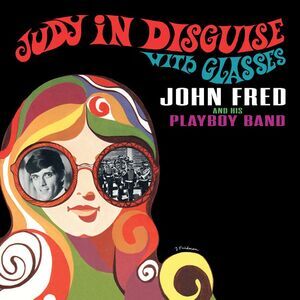 John Fred & His Playboy Band - Judy In Disguise With Glasses  CD